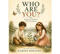 Who Are You?: A Journey to Discover Your True Identity