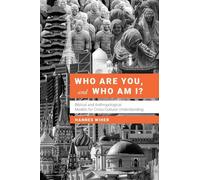 Who Are You, and Who Am I?: Biblical and Anthropological Models for Understanding Each Other
