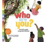 Who Are You?: The Kid's Guide to Gender Identity