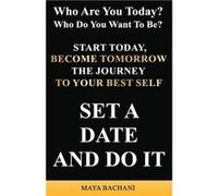 Who Are You Today Who Do You Want to Be Set a Date and Do It - Maia Bachiashvili - Amazon Digital Services LLC KDP - Livre en Anglais Maia BachiashviliMaia Bachiashvili (Auteur)