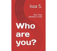 Who are you?: Your True Identity in God