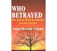 Who Betrayed the African World Revolution