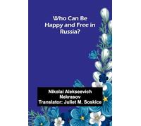 Who Can Be Happy and Free in Russia?