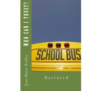 Who Can I Trust?: Betrayed By The Ones I Trusted