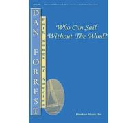 Who Can Sail Without The Wind? / Choral Score