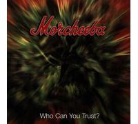 Who Can You Trust? Morcheeba