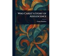 Who Cares? A Story of Adolescence