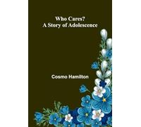 Who Cares? A Story of Adolescence