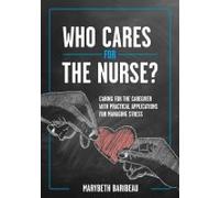 Who Cares For The Nurse?