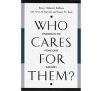Who Cares for Them, Contributions to the Study of Aging Alice Sapienza, Nancy M. Kane, Penny Hollander Feldman (Auteur)