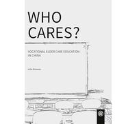 Who cares?: Vocational elder care education in China