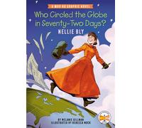 Who Circled the Globe in Seventy-Two Days? Nellie Bly A Who HQ Graphic Novel - Melanie Gillman - Penguin Workshop - ebook (ePub) - Livre