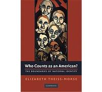 Who Counts As an American? Elizabeth Theiss-Morse (Auteur)