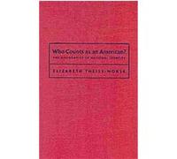 Who Counts As an American? Elizabeth Theiss-Morse (Auteur)