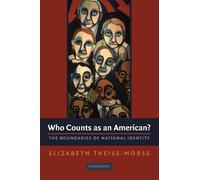 Elizabeth Theiss-Morse – Who Counts as an American? – The Boundaries of National Identity