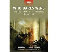 Gregory Barnes – Who Dares Wins : le SAS et le siège de l'ambassade iranienne 1980