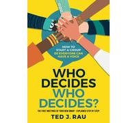 Who decides who decides? How to start a group so everyone can have a voice