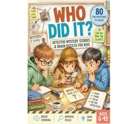 Who Did It?: Detective Mystery Stories & Brain Puzzles for Kids | Critical Thinking Activities for children workbook | logic puzzle books for ages 6 to 12