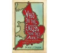 Who Do the English Think They Are?: From the Anglo-Saxons to Brexit - [Version Originale] Inconnu (Auteur)