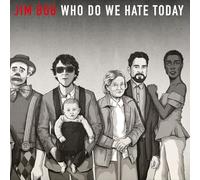 Who Do We Hate Today