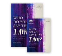 Who Do You Say That I Am: A Fresh Encounter for Deeper Faith