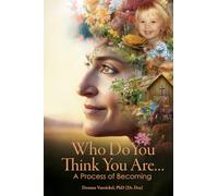 Who Do You Think You Are...: A Process of Becoming