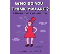 Who Do You Think You are - Siobhan Siobhan Gallagher Gallagher - J.P.Tarcher U.S.Perigee Bks. U.S. - Livre en Anglais - Paperback Siobhan Siobhan Gallagher GallagherSiobhan Siobhan Gallagher Gallagher