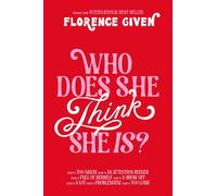 Who Does She Think She Is? - Florence Given - Hay House UK - ebook (ePub) - Livre