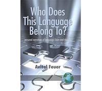 Who Does This Language Belong To? Personal Narratives Of Language Claim And Identity (Hc)