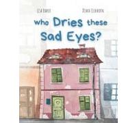 Who Dries These Sad Eyes?