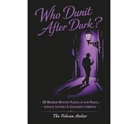 Who Dunit After Dark?: Murder Mystery Puzzle Book for Adults with 50 Cases of Secrets, Affairs and Hidden Motives