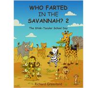 Who Farted in the Savannah 2: The Stink-Tacular School Day