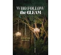 Who Follow the Gleam: Poems