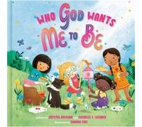 Who God Wants Me To Be by Lazurek & & Michelle S. Lazurek Michelle S. (Auteur)