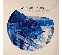 Who Hit John? - Whistle on the Rail