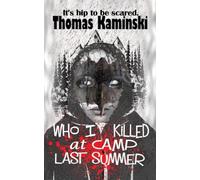 Who I Killed at Camp Last Summer