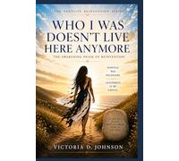 WHO I WAS DOESN’T LIVE HERE ANYMORE: The Awakening Phase of Reinvention