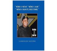 Who I Was Who I Am Who I Have Become