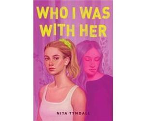 Who I Was with Her by Nita Tyndall Paperback Book Nita Tyndall (Auteur)