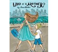 Who Is A Mother?