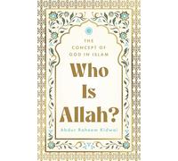 Who Is Allah? The Concept of God in Islam