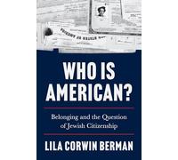 Who Is American?: Belonging and the Question of Jewish Citizenship