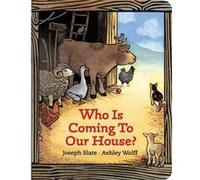 Who is Coming to Our House by Joseph Slate & Illustrated by Ashley Wolff Slate, Joseph (Auteur)