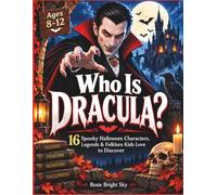 Who Is Dracula?: 16 Spooky Halloween Characters, Legends & Folklore Kids Love to Discover