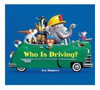 Who Is Driving by Leo Timmers Leo Timmers (Auteur)