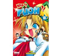Tow Nakazaki – Who is Fuoh ?! – Tome 08 – Broché