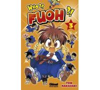 GLENAT who is Fuoh ?! Tome 3