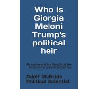 Who is Giorgia Meloni, Trump's political heir: An overview of the thought of the last bastion of world patriotism