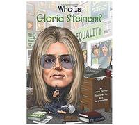 Who Is Gloria Steinem?
