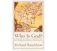 Who Is God?: Key Moments of Biblical Revelation